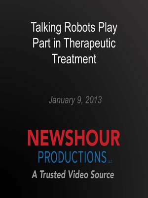 cover image of Talking Robots Play Part in Therapeutic Treatment